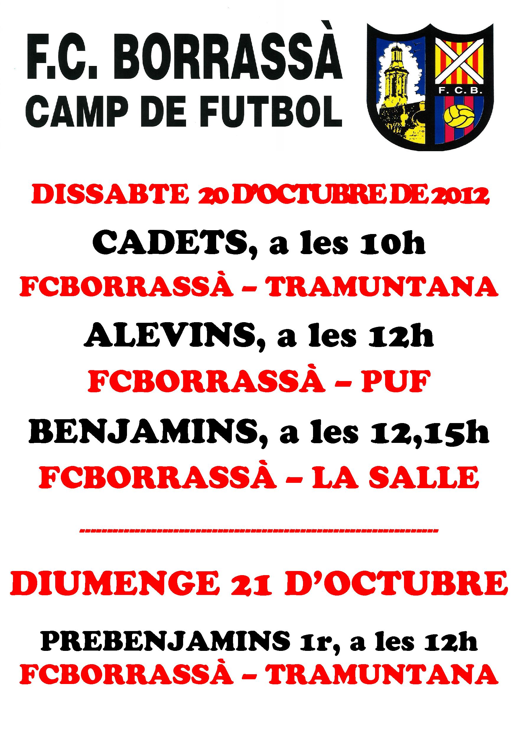 Aquest cap de setmana, els cadets, els alevins, els benjamins i els prebenjamins de primer any, del Futbol Club Borrassà jugaran partits al Camp d'Esports Municipal.